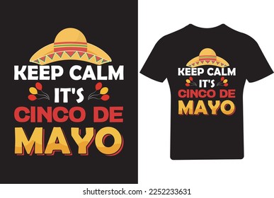 Keep calm it's cinco de mayo T Shirt Design, fiesta,