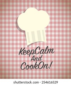 Keep calm and cook on