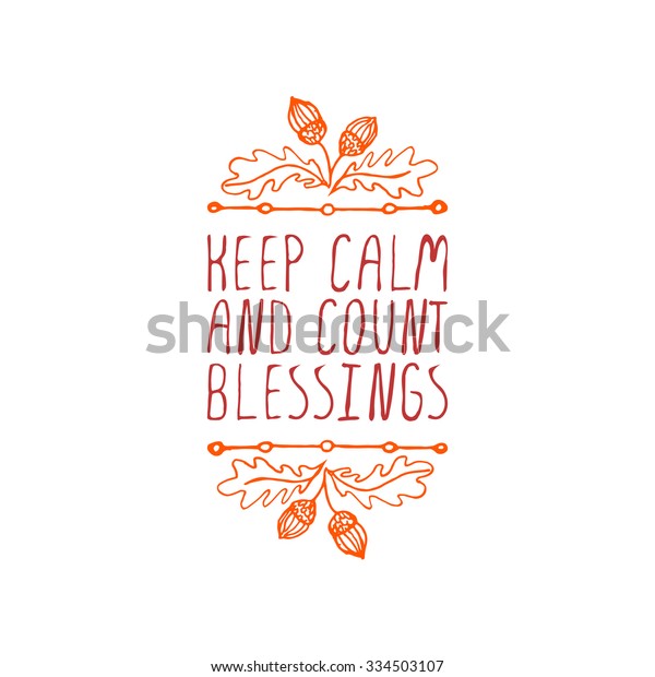Keep calm and count blessings. Hand sketched\
graphic vector element with acorns and text on white background.\
Thanksgiving design.