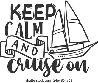 Keep Calm And Cruise On - Cruise Illustration