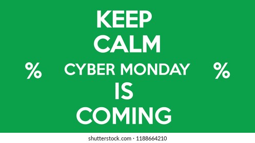 Keep Calm Cyber Monday is Coming shopping sale banner ads/label/card