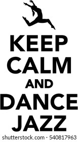 Keep calm and dance jazz