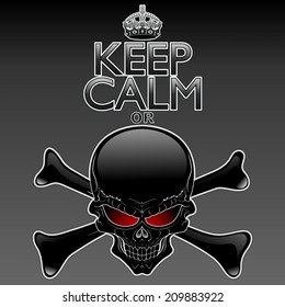 Keep Calm or Die - Black Skull