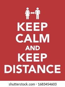 Keep calm and keep distance, keep safe distance during corona