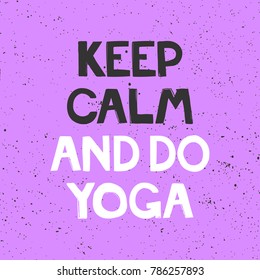 Keep calm and do yoga everyday motivational positive banner for everyday post internet banner social media content