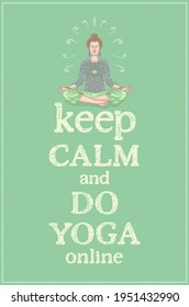 Keep calm and do yoga, quote card with woman practicing yoga and meditation at home, harmony lifestyle concept