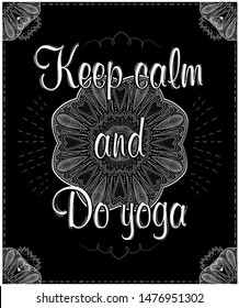 Keep calm and do yoga, vector quote card with mandala on a chalkboard