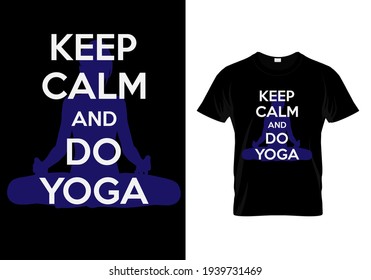 keep calm and do yoga vector illustration print design for t shirt. Modern motivational typography slogan for mug, card, poster, banner. positive sayings and inner peace.