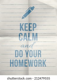 Keep calm and do your homework design typographic quote on line folded paper texture with pen icon