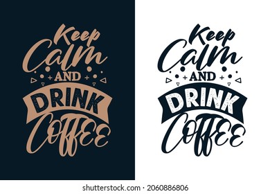 Mantener la calma y beber café tipografía café diseño de camisetas