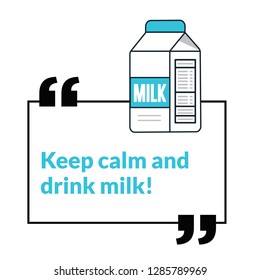 Keep Calm and Drink Milk Quote Poster Design
