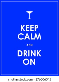 Keep calm and drink on vector background