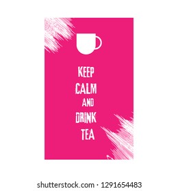 keep calm and drink tea 