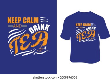 Keep calm and drink tea T Shirt