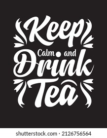 keep calm and drink tea t-shirt design