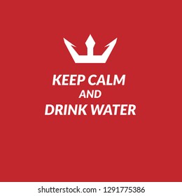 Keep calm and drink water