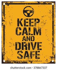 keep calm and drive safe