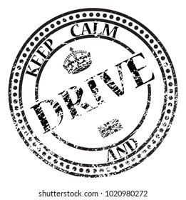 A keep calm and drive stamp isolated on a white background
