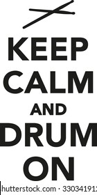 Keep calm and drum on