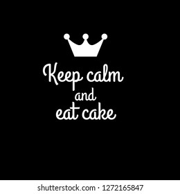 keep calm and eat cake