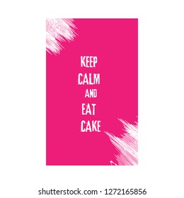 keep calm and eat cake