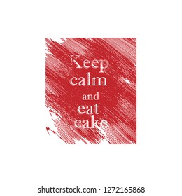 keep calm and eat cake