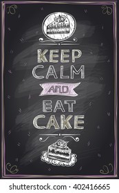 Keep calm and eat a cake guotes mock up design on a chalkboard