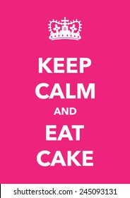 keep calm and eat cake poster