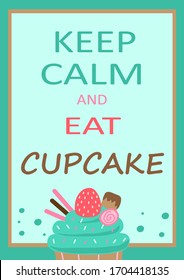 Keep calm and eat cupcake, cartoon design 