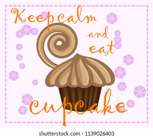 Keep calm and eat cupcakes lettering. Cupcake poster.