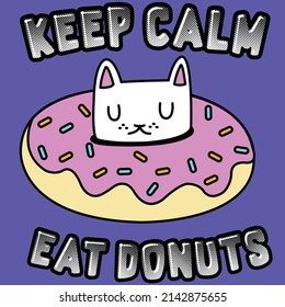 KEEP CALM EAT DONUTS CAT