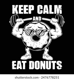 Keep Calm and Eat Donuts, Simplified doughnut vector illustration for t-shirts. Ideal for fashion textiles, graphic prints, posters, and card artwork.