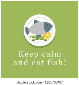 Keep calm and eat fish quote poster design