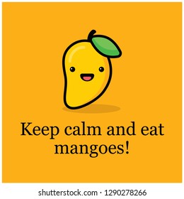 Keep calm and eat mangoes Quote Poster Design with Mango illustration