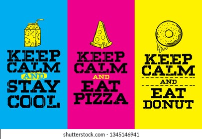Keep Calm and Eat Pizza, Eat Donuts, stay cool color banners