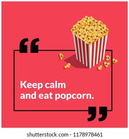 Keep Calm and Eat Popcorn Box Vector Illustration Quote Poster 