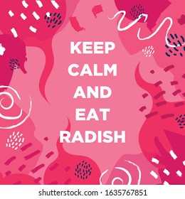 Keep calm and eat radish slogan poster pink background