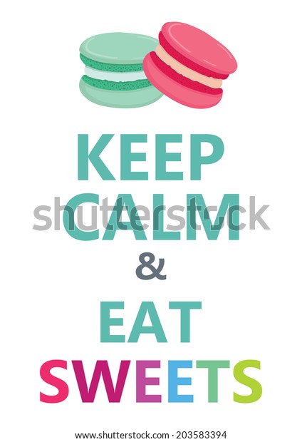 Keep Calm Eat Sweets Phrase Poster Stock Vector (Royalty Free ...