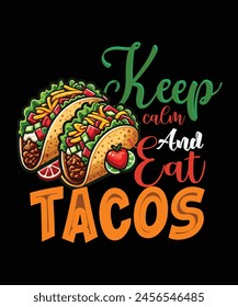 Keep calm and eat tacos t shirt design, typography design, Cinco de Mayo festive