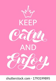 Keep calm and Enjoy brush lettering. Vector stock illustration for card