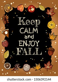 Keep calm and enjoy fall chalkboard banner with trendy fall elements. Autumn festive flyer