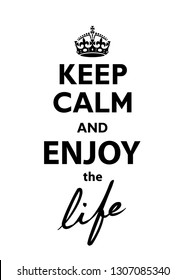 Keep Calm and Enjoy the life quotation.