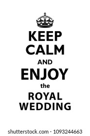 Keep Calm and Enjoy the Royal Wedding quotation.