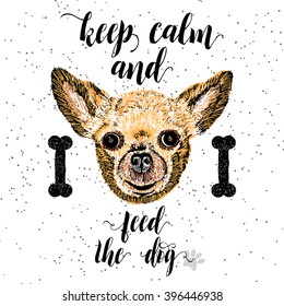 Keep calm and feed the dog. Sign with cute smiling but starving dog. Motivational lettering for dog adoption. Inscription for dog lovers. Inspirational typographic calligraphy. Phrase for dog shelter.
