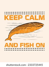 Keep calm and fish on T-shirt Design vector art