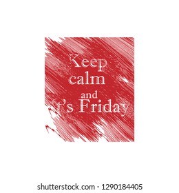 keep calm it's Friday 