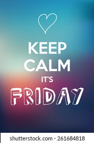 Keep Calm It's Friday