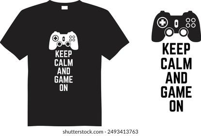 keep calm and game on t shirt design