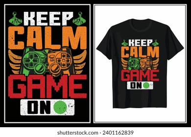 Keep Calm Game On Typography Vector T-shirt Design