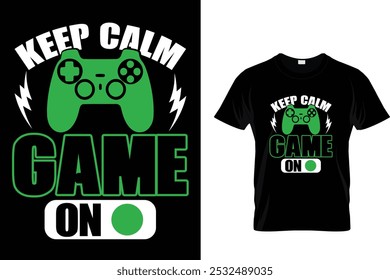 Keep calm game on-video game t-shirt design
